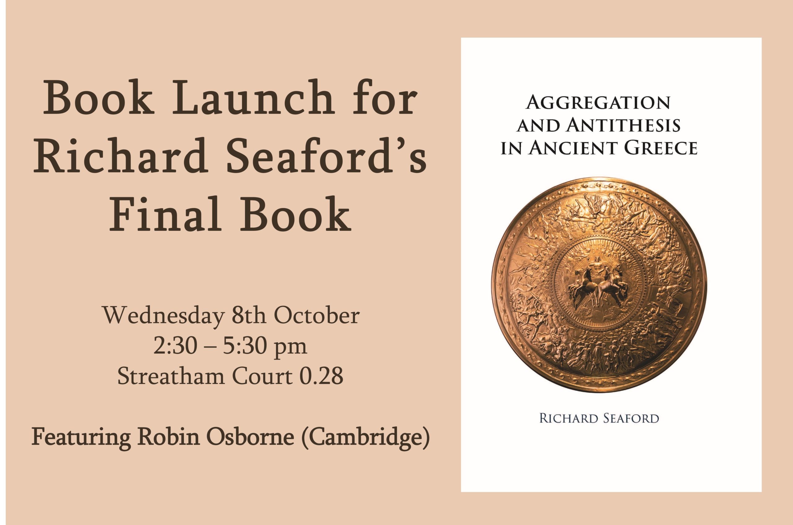 Book Launch for Richard Seaford’s Aggregation and Antithesis in Ancient Greece on 8 October 2025
