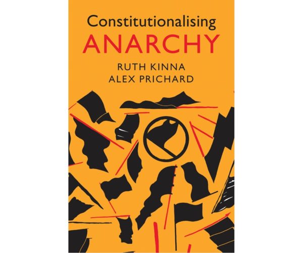 Book Talk on 30 Sep 2026: Constitutionalising Anarchy by Ruth Kinna and Alex Prichard