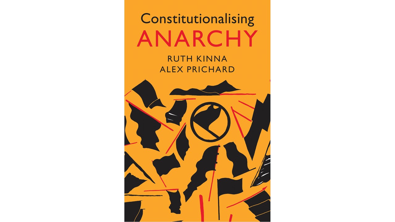 Book Talk on 30 Sep 2026: Constitutionalising Anarchy by Ruth Kinna and Alex Prichard