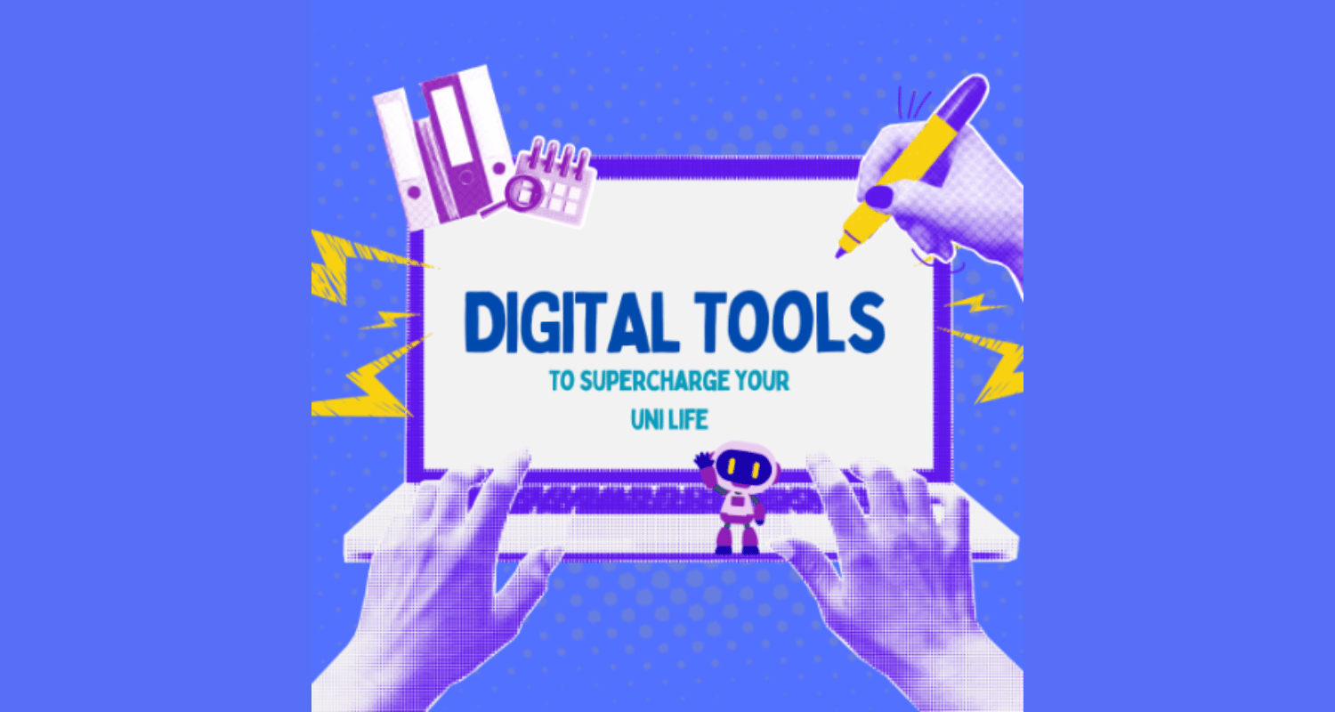 Digital Tools to Supercharge Your University Life