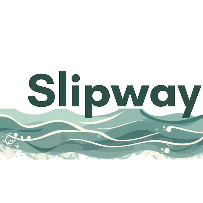 SLIPWAY: (re)launching the blog