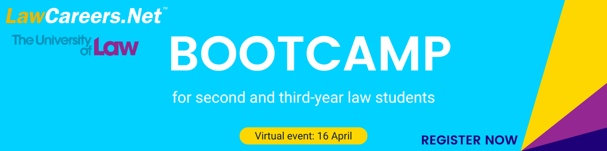 Poster promoting Virtual Bootcamp event organised by LawCareers.Net and University of Law. For second and third year students. Join us for presentations, plus plenty of time for networking with top law firms. Virtual event.