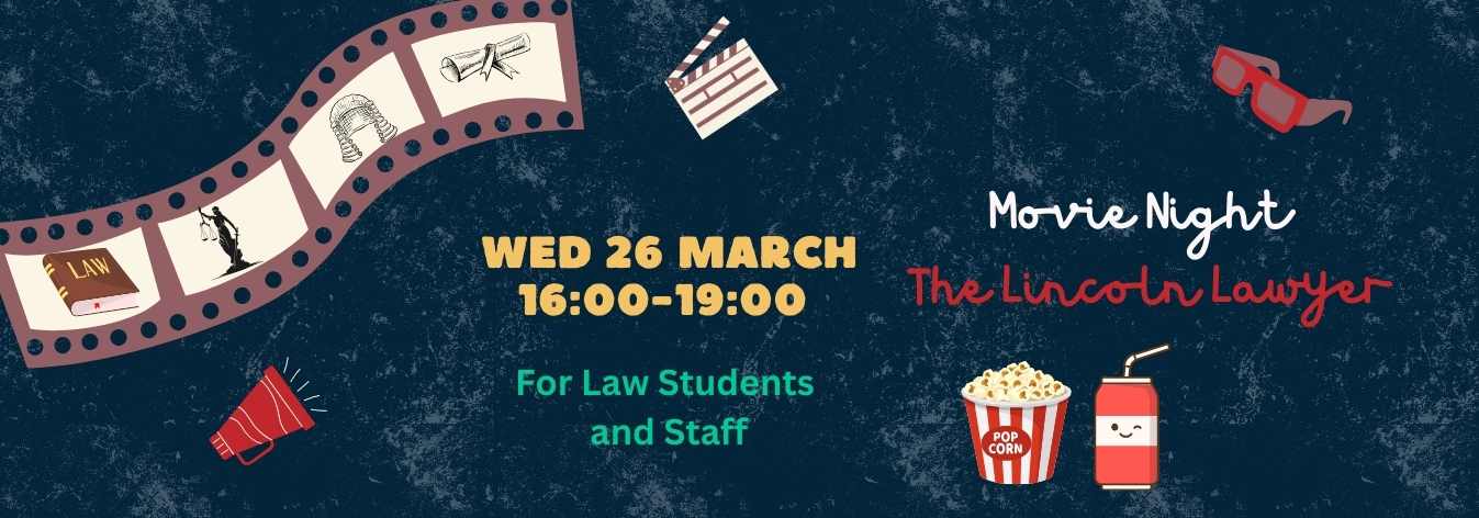 a poster for Movie night, The Lincoln Lawyer. Wednesday 26 March 16:00 - 19:00.For law students and staff. there are graphics of a film reel, pop corn, canned drink, loudhailer and clapperboard.