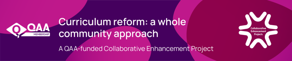 Project Logo: Curriculum Reform: A whole community Approach.
A QAA funded collaborative enhancement project.